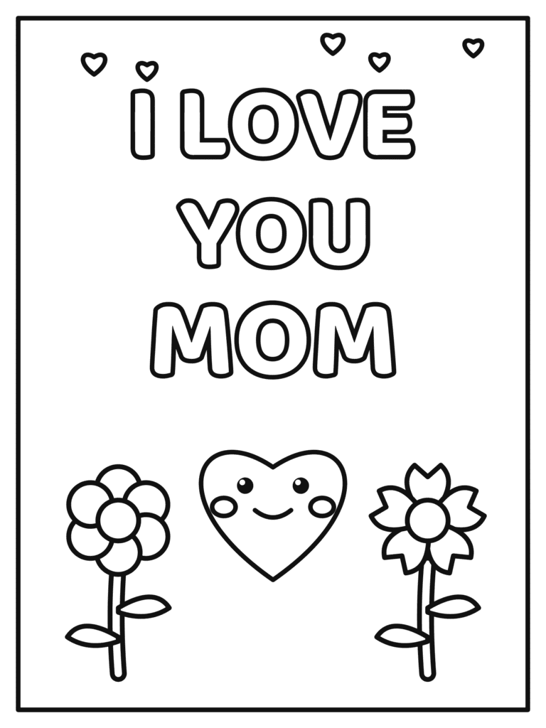 I Love You Mom coloring page for kids: "I Love You Mom" bubble letters with hearts and flowers